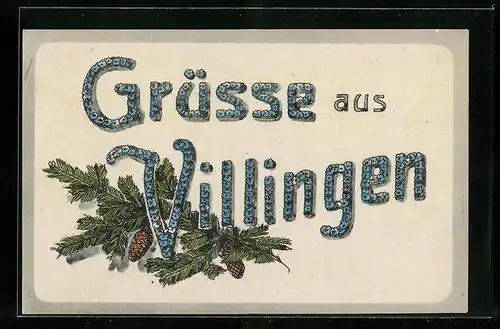 AK Villingen, Schriftzug Grüsse aus Villingen, Tannengrün