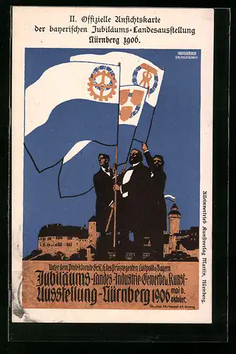 AK Nürnberg, Jubiläums-Landes-Ausstellung 1906, Drei Herren mit Fahnen vor der Stadt