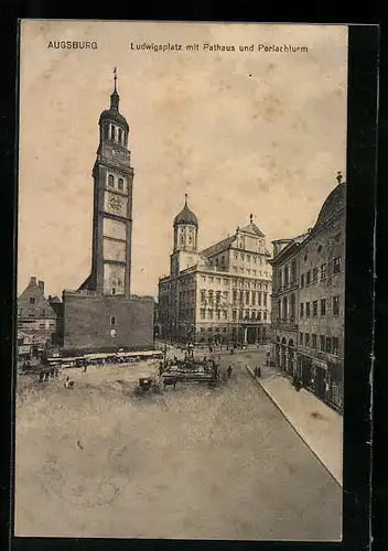 AK Augsburg, Ludwigsplatz mit Rathaus und Perlachturm