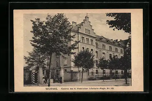 AK Worms, Kaserne des 4. Hessischen Infanterie Regts. Nr. 118