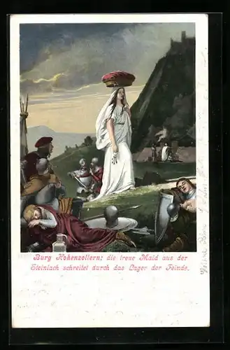 Künstler-AK Burg Hohenzollern: die traue Maid aus der Steinlach schreitet durch das Lager der Feinde