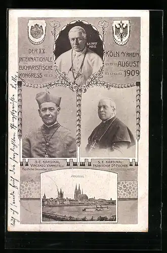 AK Köln, XX. Intern. Euchar. Kongress 1909, Papst Pius X., Kardinal Vannutelli, Erzbischof Dr. Fischer