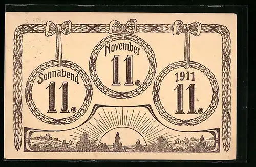 AK Sonnabend 11. November 1911, 11.11.11, Schnapszahldatum