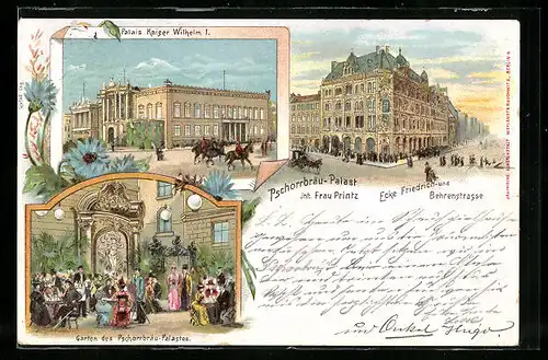 Lithographie Berlin, Gasthaus Pschorrbräu-Palast Friedrich- Ecke Behrenstrasse, Garten, Palais Kaiser Wilhelm I.