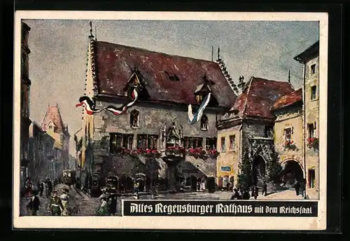 Künstler-AK Regensburg, Altes Rathaus mit dem Reichssaal, Reichsflagge