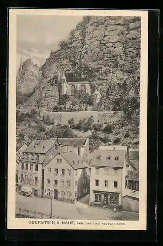 AK Oberstein a. Nahe, Schloss u. Felsenkirche