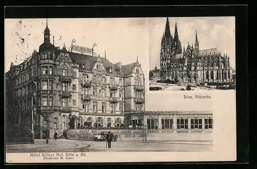 AK Köln a. Rh., Hotel Kölner Hof von M. Auer, Dom Südseite