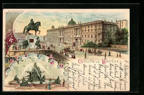 Lithographie Berlin, Kgl. Schloss, Denkmal d. grossen Kurfürst, Schlossbrunnen