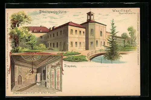 Lithographie Dresden, Stadtkrankenhaus Westflügel Gartenseite, Napoleonszimmer im alten Hause