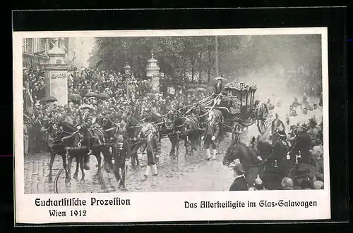 AK Wien, Eucharistische Prozession 1912, Allerheiligstes im Galawagen