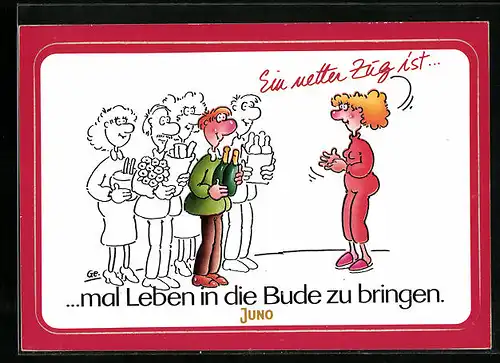 AK Ein netter Zug ist mal Leben in die Bude zu bringen, Reklame für Juno