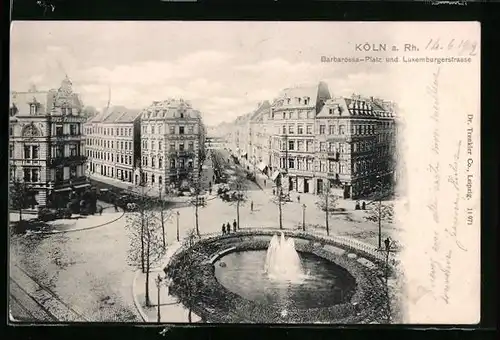 AK Köln-Neustadt, Barbarossa-Platz und Luxemburgerstrasse mit Brunnen