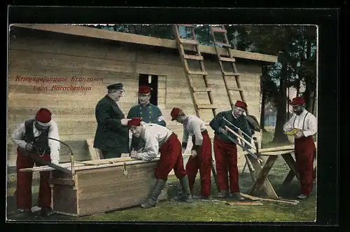 AK Kriegsgefangene Franzosen beim Barackenbau
