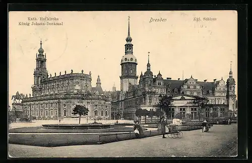 AK Dresden, König Johann-Denkmal, Kath. Hofkirche und Kgl. Schloss