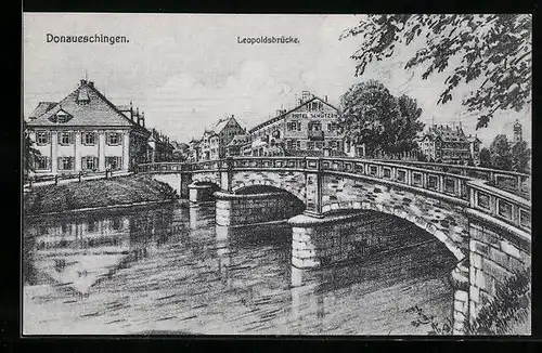 Künstler-AK Donaueschingen, Leopoldsbrücke, mit Josefstrasse u. Hotel Schützen