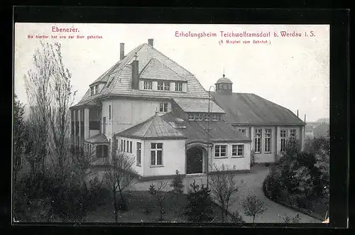 AK Teichwolframsdorf b. Werdau, Erholungsheim Ebenezer