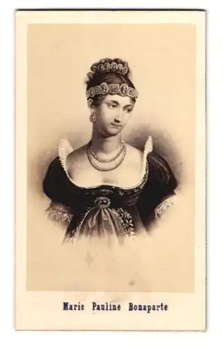 Fotografie Neurdein, Paris, Marie Pauline Bonaparte, Schwester von Napoleon I. Bonaparte