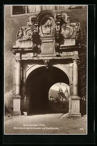 AK Schmalkalden i. Thür., Blick durch das Schlosstor a. d. Stadtkirche