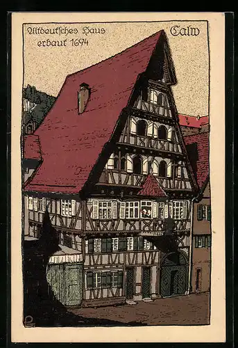 Steindruck-AK Calw, Altdeutsches Haus, erbaut 1694