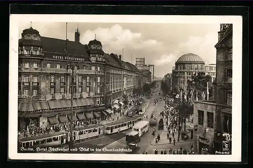 AK Berlin, Hotel Fürstenhof u. Blick in die Saarlandstrasse mit Strassenbahn