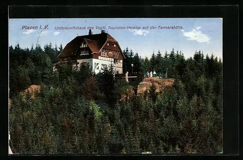 AK Plauen i. V., Unterkunftshaus des Vogtl. Touristen-Vereins auf der Tennerahöhe