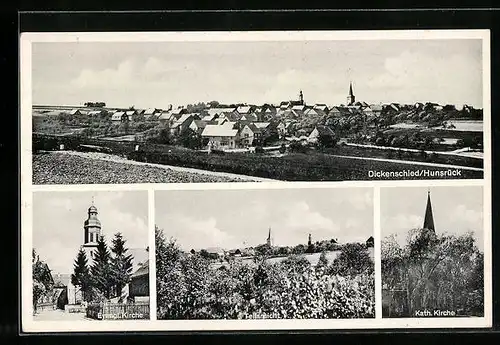 AK Dickenschied im Hunsrück, Generalansicht, die Evangelische und Katholische Kirche, Teilansicht der Stadt