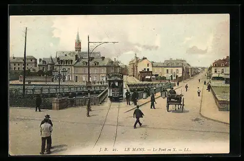 AK Le Mans, Le Pont en X, eine Strassenbahn auf der kleinen Brücke