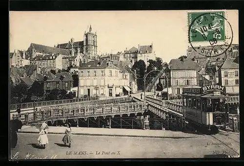 AK Le Mans, Le Pont eu X, eine Strassenbahn auf der Brücke