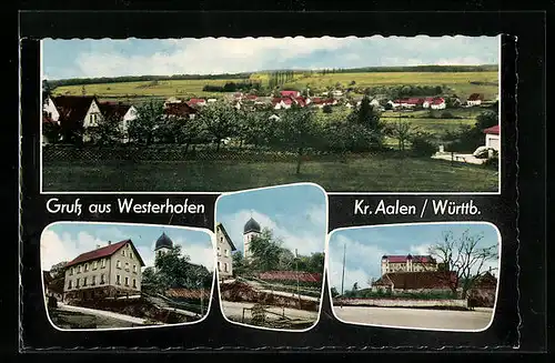 AK Westerhofen Kr. Aalen /Württ., Ortsansicht und drei Ortspartien