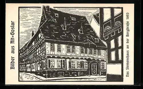 AK Alt-Goslar, Das Siemenshaus an der Bergstrasse 1693