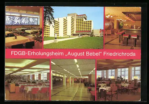 AK Friedrichroda, FDGB-Erholungsheim August Bebel, Restaurant m. Hallenbar, Speisesaal, Empfangshalle u. Aussichtscafè