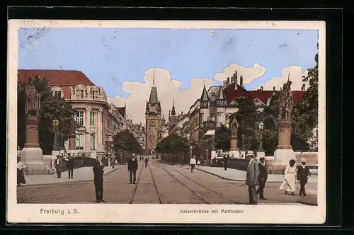 AK Freiburg i. B., Kaiserbrücke mit Martinstor