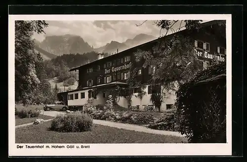 AK Berchtesgaden, Der Tauernhof m. Hohem Göll und Brett