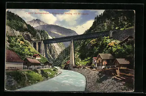 AK Amsteg mit Windgelle, Ort mit Brücke der Gotthardbahn