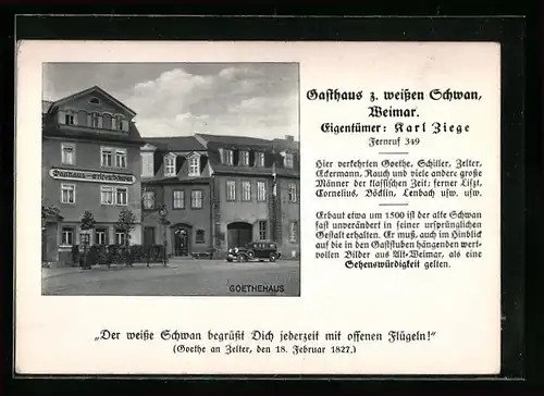 AK Weimar, Gasthaus z. weissen Schwan nebst Goethehaus, Bes. Karl Ziege