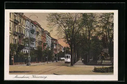 AK Mannheim, Kaiserring mit Strassenbahn