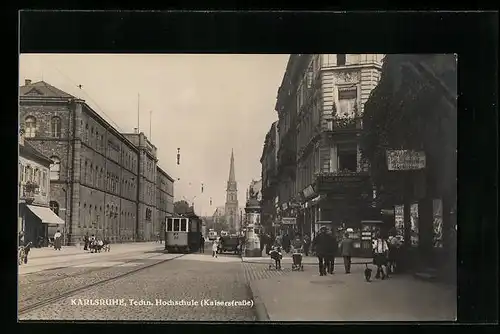 AK Karlsruhe, Kaiserstrasse mit Geschäften, Technischer Hochschule und Strassenbahn