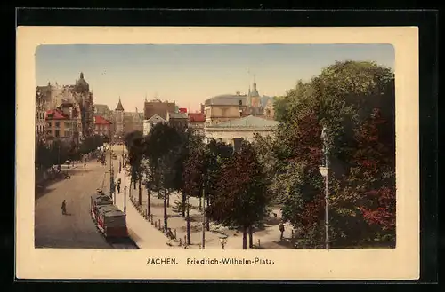 AK Aachen, Friedrich Wilhlem-Platz mit Strassenbahn