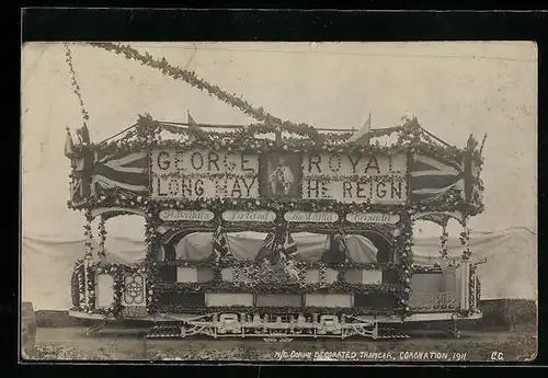 AK Coronation 1911, Geschmückte Strassenbahn mit Aufschrift George Royal. Long May He Reign