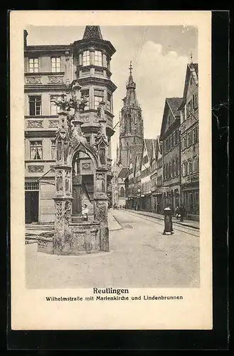 AK Reutlingen, Wilhelmstrasse mit Marienkirche u. Lindenbrunnen