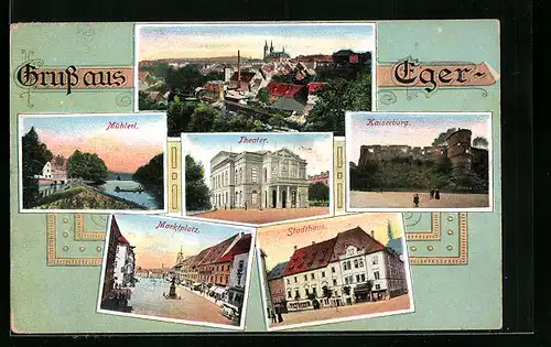 AK Eger, Mühleri, Theater, Kaiserburg, Marktplatz, Stadthaus