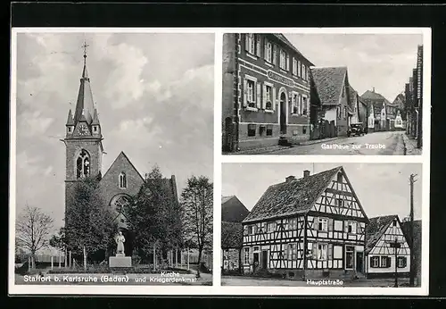 AK Staffort bei Karlsruhe, Gasthaus zur Traube, Hauptstrasse, Kirche und Kriegerdenkmal