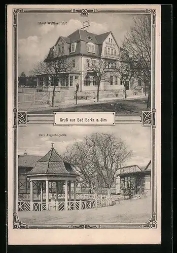 AK Bad Berka a. Ilm, Hotel Wettiner Hof, Cal August-Quelle