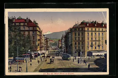 AK Genève, La Rue du Mont-Blanc, Strassenbahn am Hotel Suisse