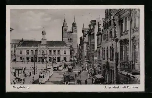 AK Magdeburg, alter Markt mit Rathaus und Strassenbahnen