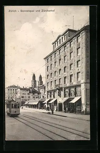 AK Zürich, Sonnenquai, Zürcherhof und Strassenbahn
