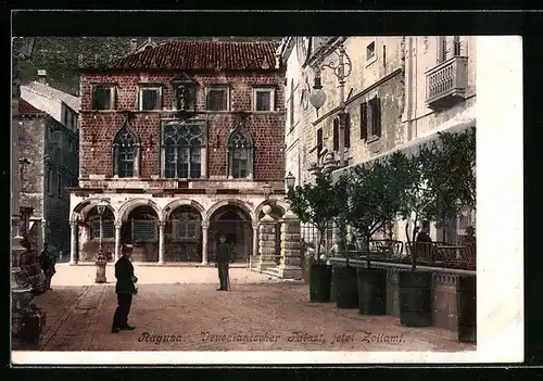 AK Ragusa / Dubrovnik, Venezianischer Palast jetzt Zollamt