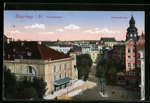 AK Königsberg i. Pr., Centralhotel, Stadttheater