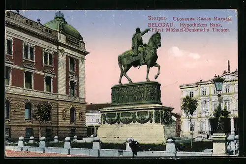 AK Belgrad, Hypotheken Bank, Fürst Michael-Denkmal u. Theater