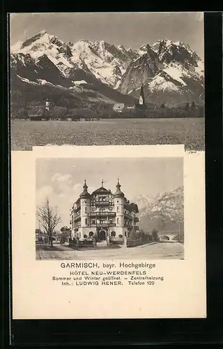 AK Garmisch /bayr. Hochgebirge, Hotel Neu-Werdenfels vor Gebrigskulisse